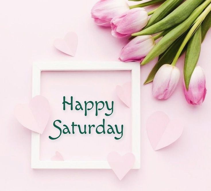 Good Morning Saturday Pics