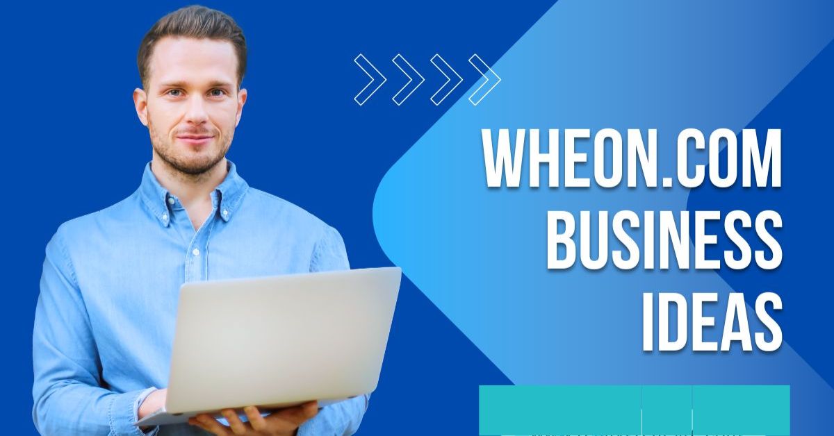 Wheon.com Business Ideas for 2025: Launch Your Dream Startup
